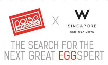 Noise Singapore x W Singapore: The search for the next great EGGspert